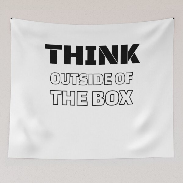 Item preview, THINK OUTSIDE OF THE BOX designed and sold by Isheilstylish.