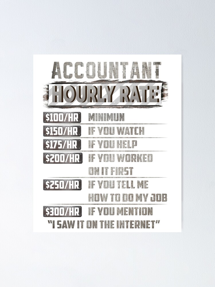 "accountant hourly rate" Poster for Sale by princegiri Redbubble