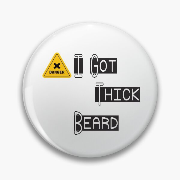 Item preview, I Got Thick Beard designed and sold by badassgentleman.
