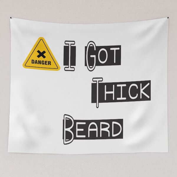 Item preview, I Got Thick Beard designed and sold by badassgentleman.