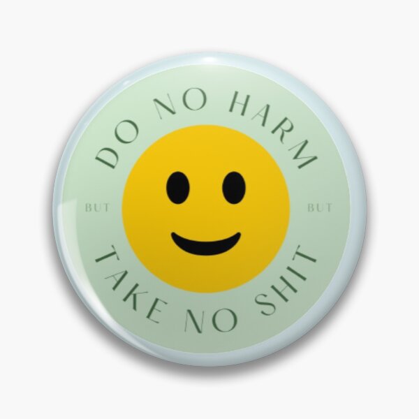 Item preview, Do no harm but take no shit designed and sold by BloompodDesigns.