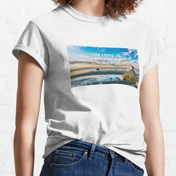 The Lord is my Rock, Psalm 18:1 Classic T-Shirt