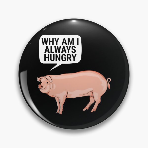 Item preview, Why Am I Always Hungry Funny Pig Lover Farmer designed and sold by zcecmza.