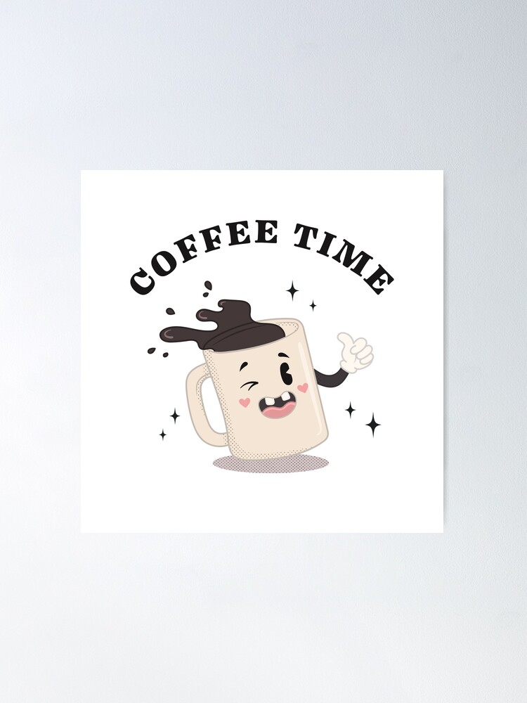 Alternate view of COFFEE TIME Poster
