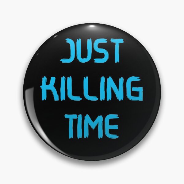 Item preview, Just killing time  designed and sold by cute105.