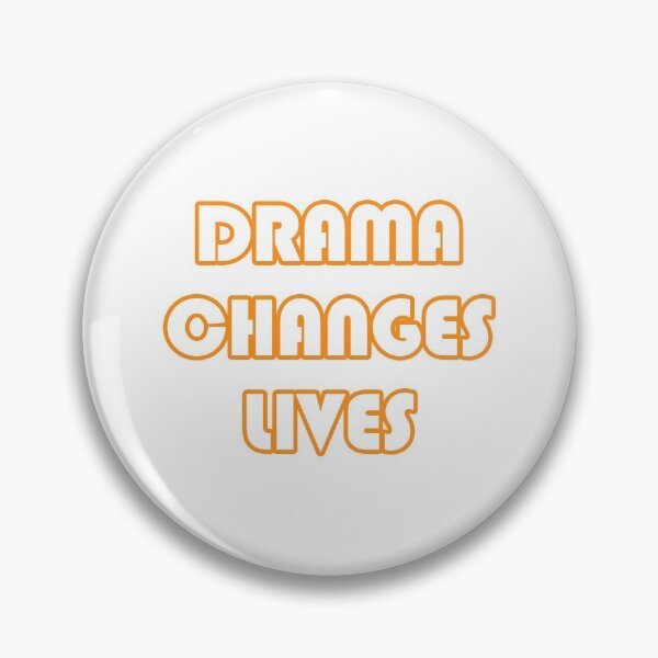 Item preview, Drama Changes Lives designed and sold by PeachAndPearl.