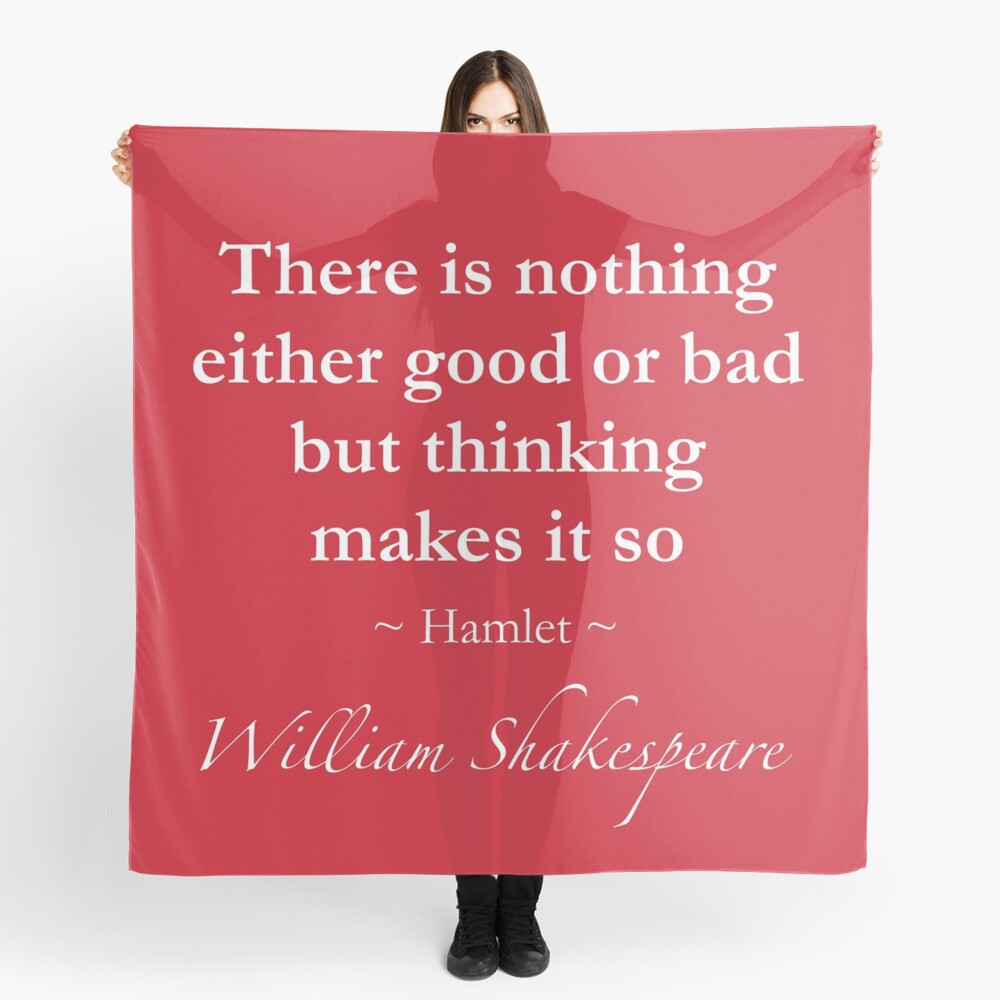 william-shakespeare-quote-there-is-nothing-either-good-or-bad-but