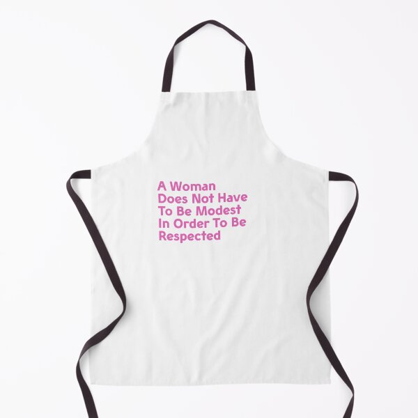 Item preview, A Woman Does Not Have To Be Modest In Order To Be Respected designed and sold by taddd.