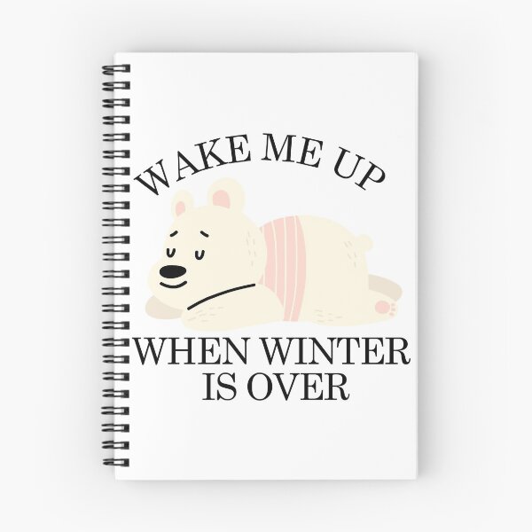 Item preview, Wake Me Up When Winter Is Over designed and sold by ShirtsByDesign.