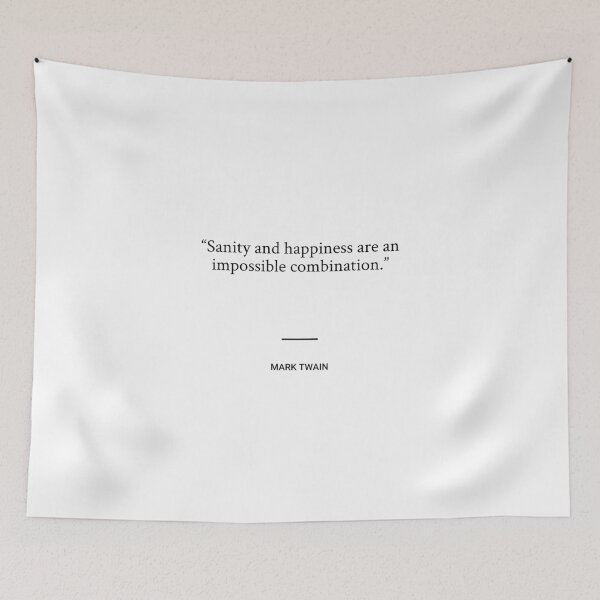 Item preview, Mark Twain - Sanity and happiness are an impossible combination. designed and sold by SocraticQuotes.