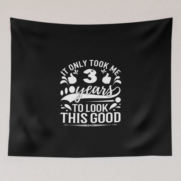Item preview, It Took Me 3 Years To Look This Good,Gift Birthday designed and sold by buzz1days.
