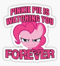 Pinkie Pie is Watching You Forever Sticker