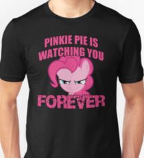 Pinkie Pie is Watching You Forever Unisex T-Shirt