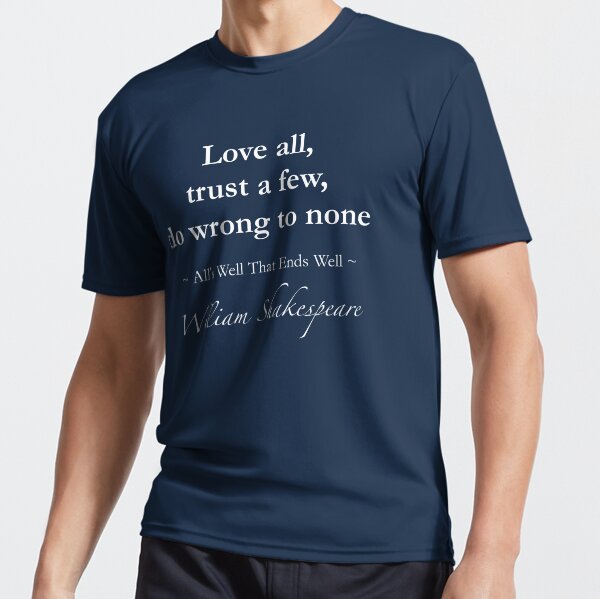 love all trust a few do wrong to none shirt