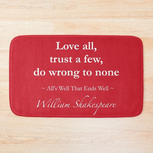 Item preview, William Shakespeare Quote - Love all, trust a few, do wrong to none - All’s Well That Ends Well designed and sold by QuotationMark.