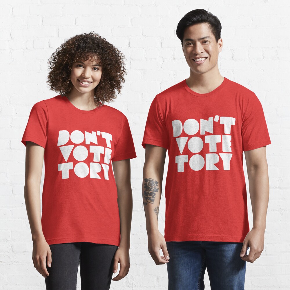 DON'T VOTE TORY (white) Essential T-Shirt