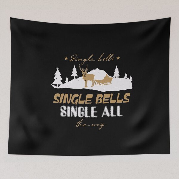 Item preview, Single Bells Single All The Way designed and sold by teamph.