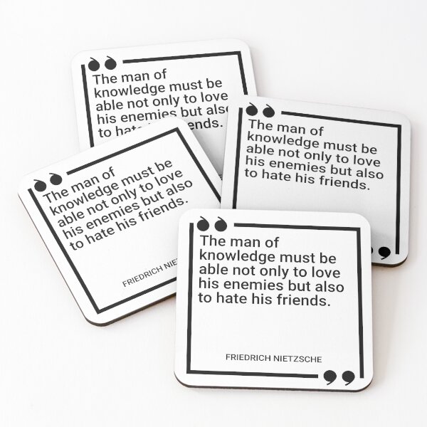 Item preview, Friedrich Nietzsche - The man of knowledge must be able not only to love his enemies but also to hate his friends. designed and sold by SocraticQuotes.