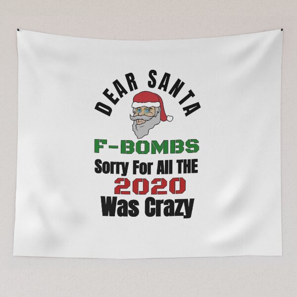 Item preview, DEAR SANTA F- BOMBS SORRY FOR ALL THE 2020 WAS CRAZY  designed and sold by Isheilstylish.