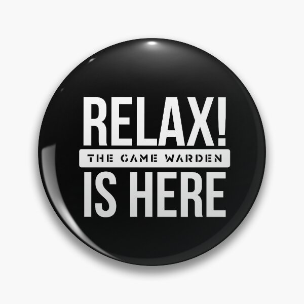 Item preview, Relax Game Warden is here designed and sold by Teelogic.