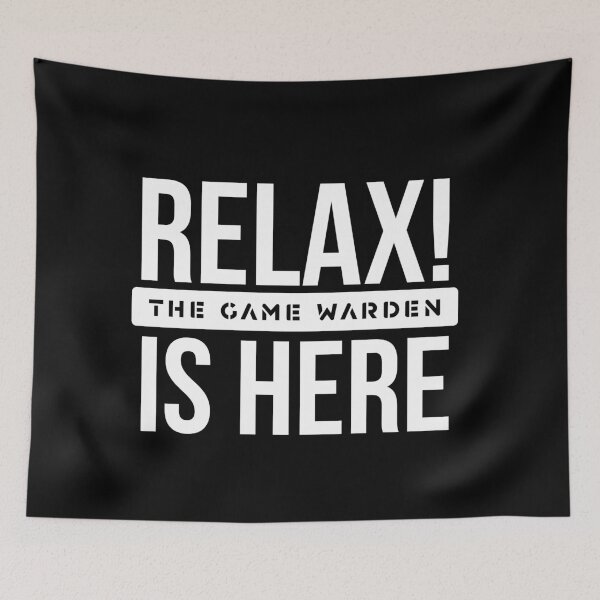 Item preview, Relax Game Warden is here designed and sold by Teelogic.