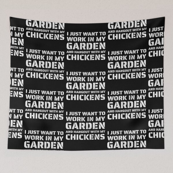 Item preview, I Just Want To Work In My Garden And Hangout With My Chickens designed and sold by BahiaStyle.