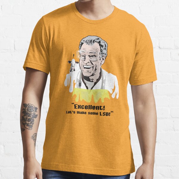 Walter Bishop - "Excellent! Let's make some LSD!"" Essential T-Shirt