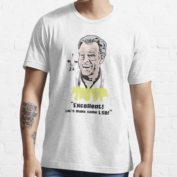 Walter Bishop - "Excellent! Let's make some LSD!"" Essential T-Shirt