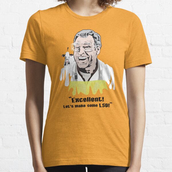Walter Bishop - "Excellent! Let's make some LSD!"" Essential T-Shirt
