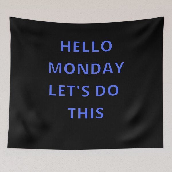 Item preview, Hello Monday Let's do this designed and sold by tmavaz.