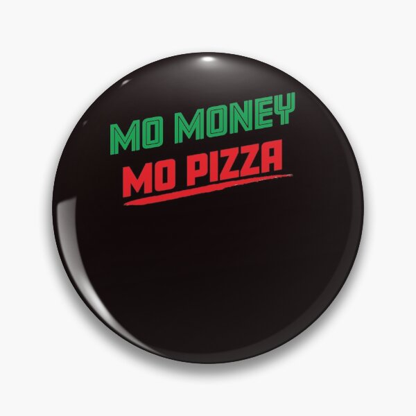 Item preview, MO MONEY MO PIZZA designed and sold by TED-DESIGN.