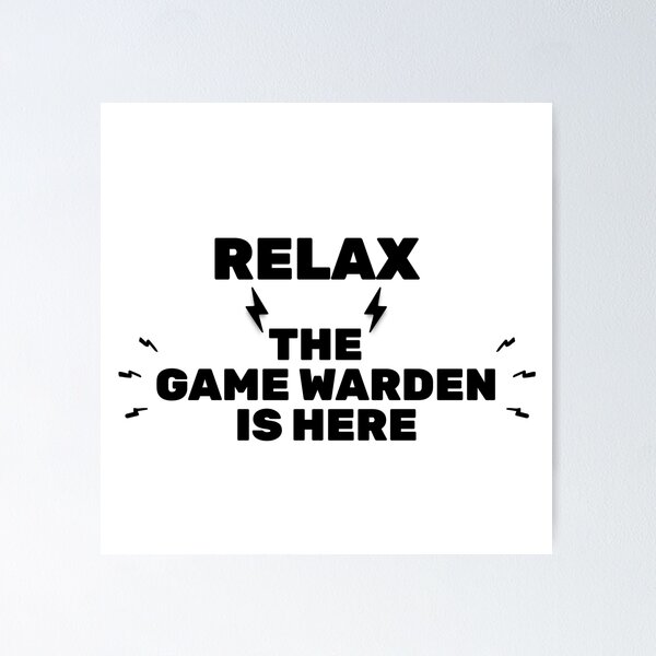 Item preview, Relax Game Warden is here designed and sold by Teelogic.