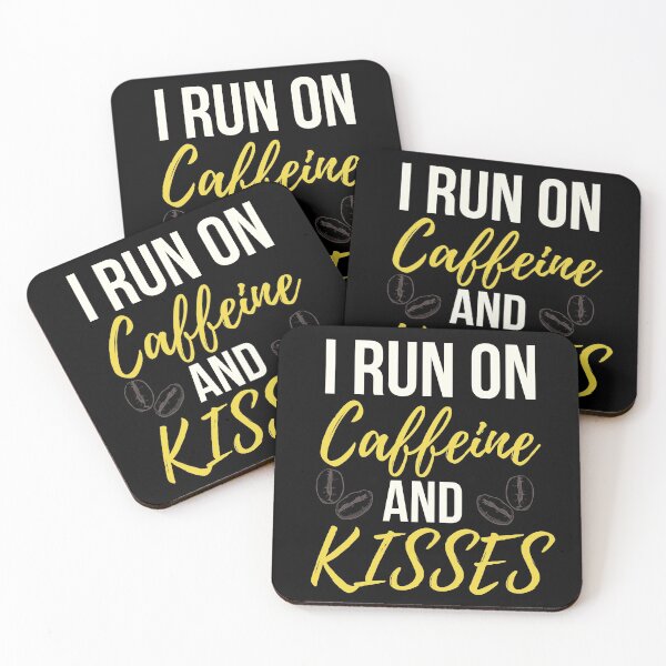 Item preview, I run on caffeine and kisses designed and sold by Echo Dusk.
