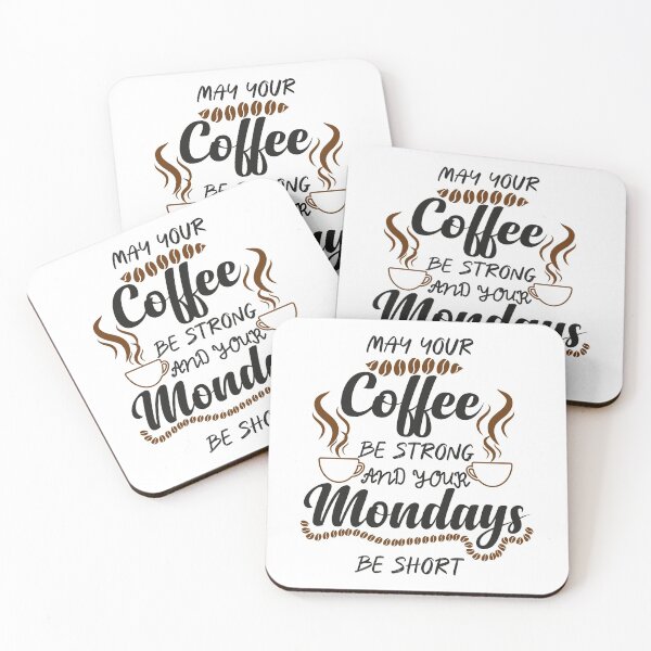Item preview, MAY COFFEE BE STRONG AND YOUR MONDAYS BE SHIRT designed and sold by ADAMYASS.