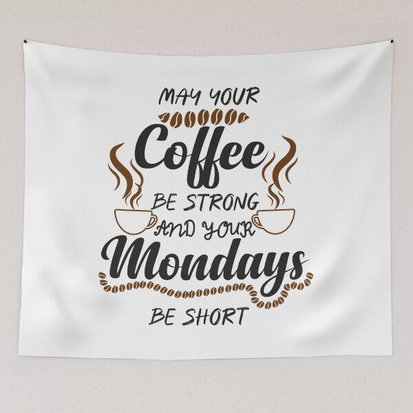 Item preview, MAY COFFEE BE STRONG AND YOUR MONDAYS BE SHIRT designed and sold by ADAMYASS.