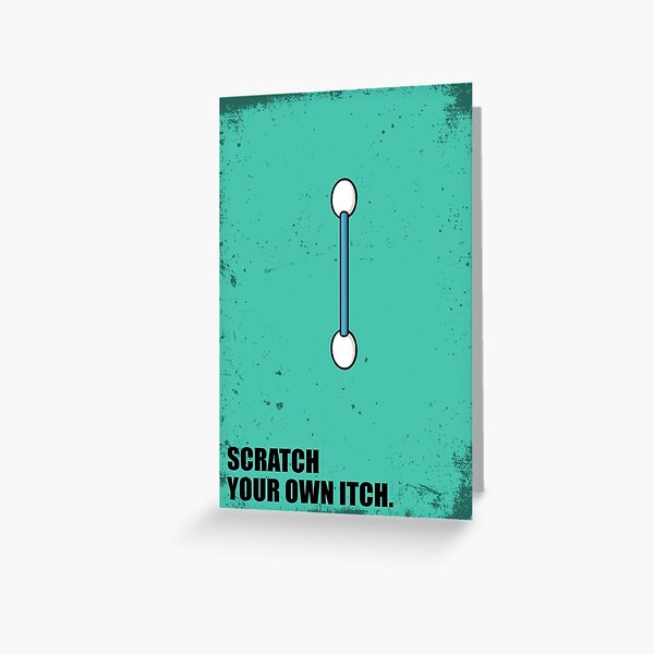 scratch-your-own-itch-inspirational-quotes-greeting-card-by-labno4