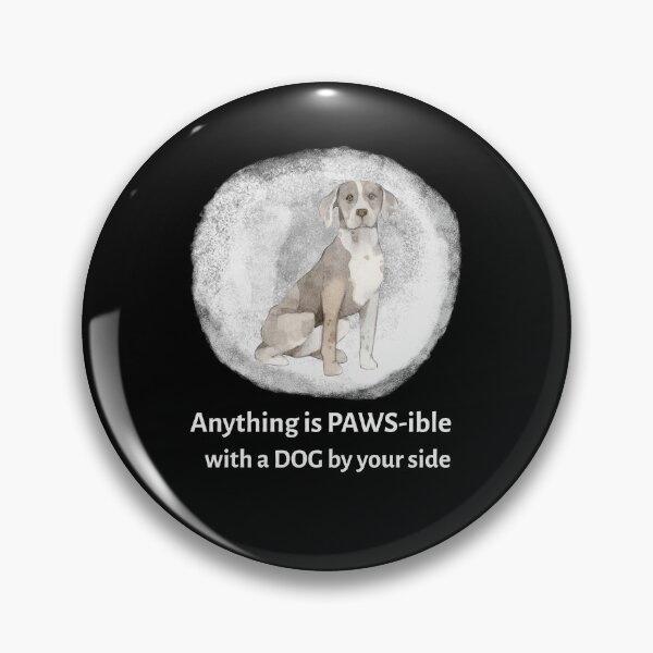 Item preview, Anything is paws-ible with a dog by your side designed and sold by VieClaud.