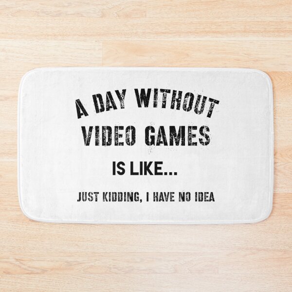 Item preview, A Day Without Video Games Is Like designed and sold by beruc.