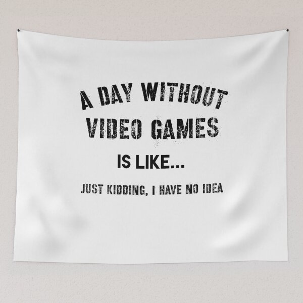 Item preview, A Day Without Video Games Is Like designed and sold by beruc.