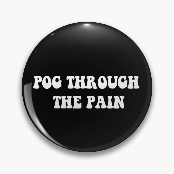 Item preview, Pog Through The Pain meme designed and sold by RedJazz.