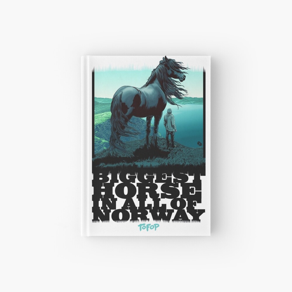 TOFOP - The Biggest Horse in ALL of Norway Hardcover Journal