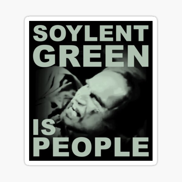 Artikel-Vorschau von Soylent Green ist Menschen, designt und verkauft von Aleksandar Kostjuk.