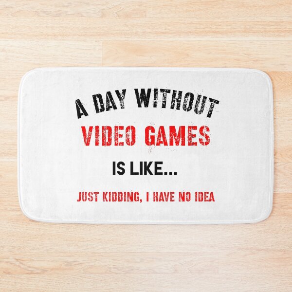 Item preview, A Day Without Video Games Is Like designed and sold by beruc.