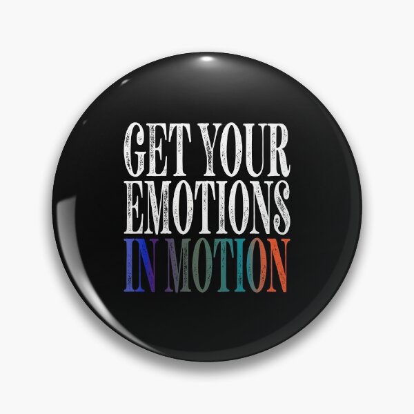 Item preview, Get Your Emotions In Motion Essential Classic Sticker And Shirt Design designed and sold by Glike.