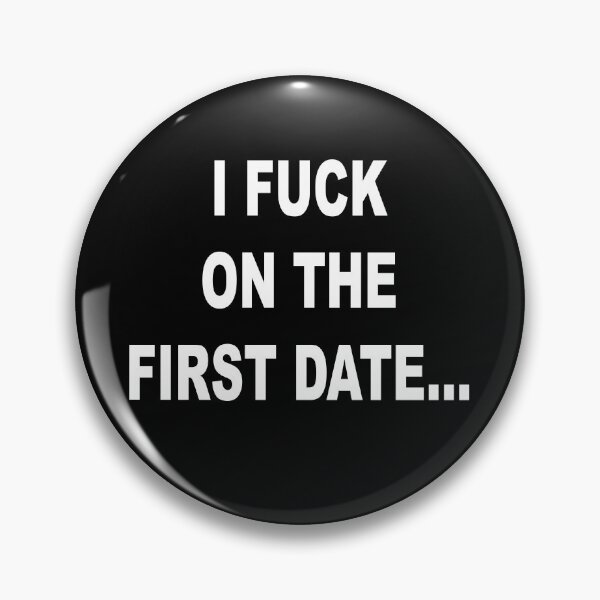Item preview, Copy of I fuck on the first date... designed and sold by RooneyToon.