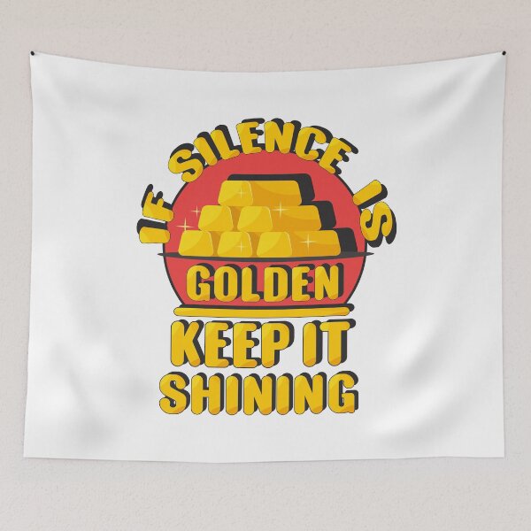 Item preview, Silence is golden designed and sold by hitpointer.