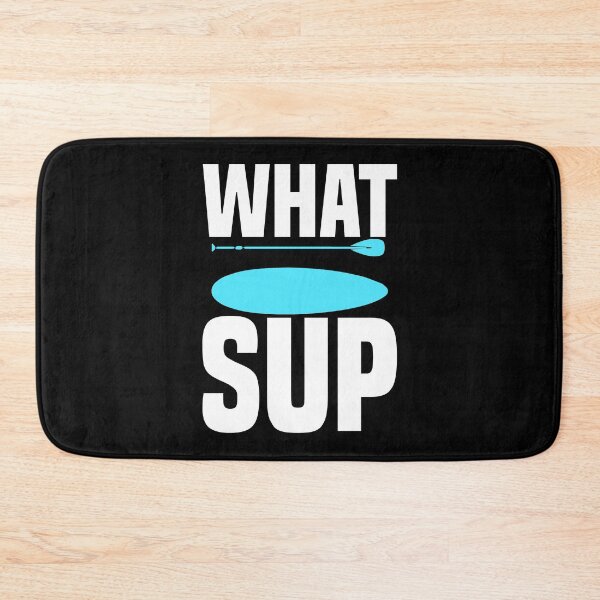 Item preview, What SUP Funny Stand Up Paddle Gift designed and sold by Nessshirts.