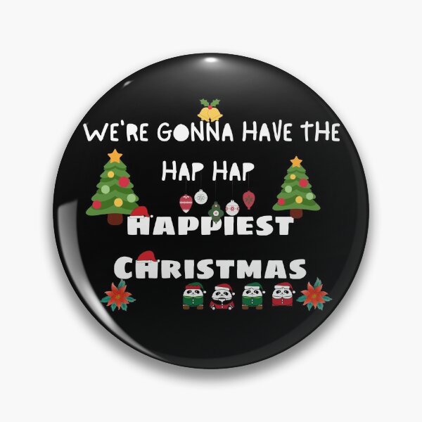 Item preview, We're Gonna Have The Hap Hap Happiest Christmas designed and sold by The Full Cart.