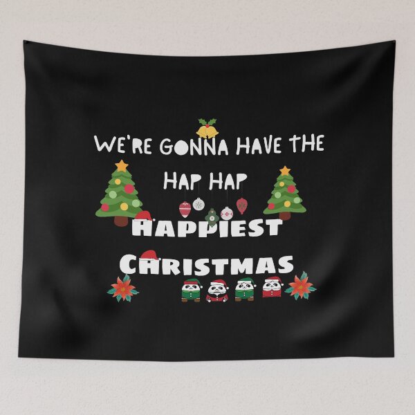 Item preview, We're Gonna Have The Hap Hap Happiest Christmas designed and sold by The Full Cart.