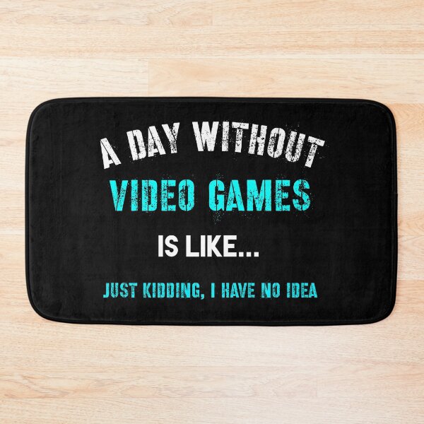 Item preview, A Day Without Video Games Is Like designed and sold by beruc.